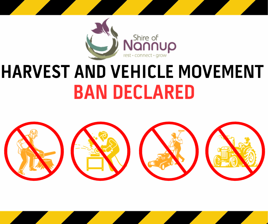 SHIRE OF NANNUP DECLARES HARVEST & VEHICLE MOVEMENT BAN 24/1/2025